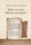 Wat is een waar geloof?
