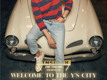 「JUNG YONG HWA JAPAN CONCERT 2020 “WELCOME TO THE Y’S CITY”」【大阪追加販売】本日19:00より一般発売スタート!