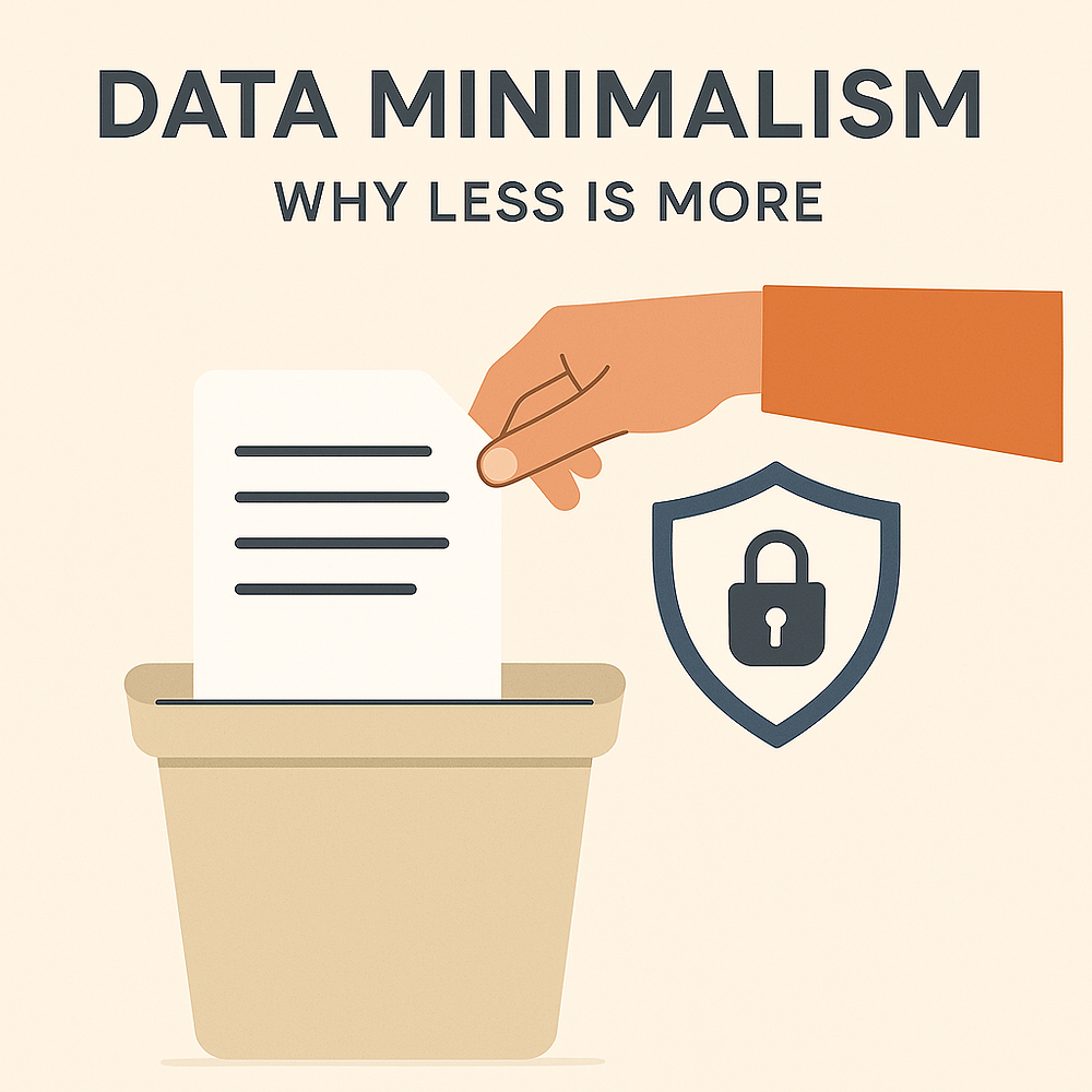 Data Minimalism: Why Less is More
