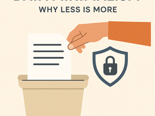 Data Minimalism: Why Less is More