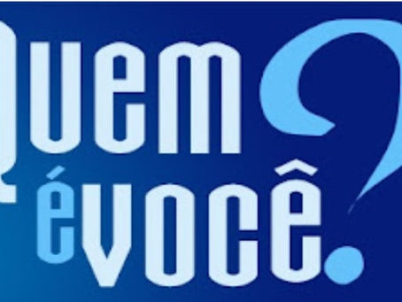 QUEM VOCE É