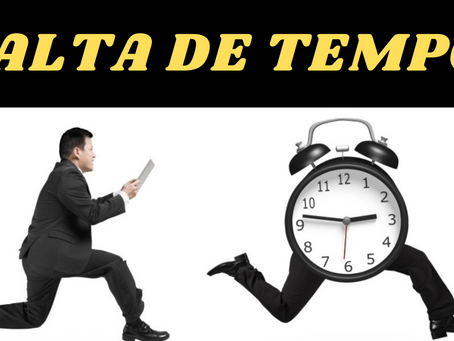 FALTA DE TEMPO