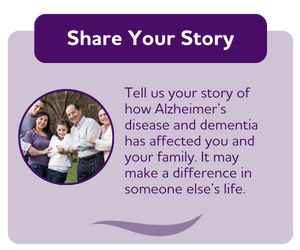 Your Story Matters - Share to Make a Difference in the Fight Against Alzheimer’s