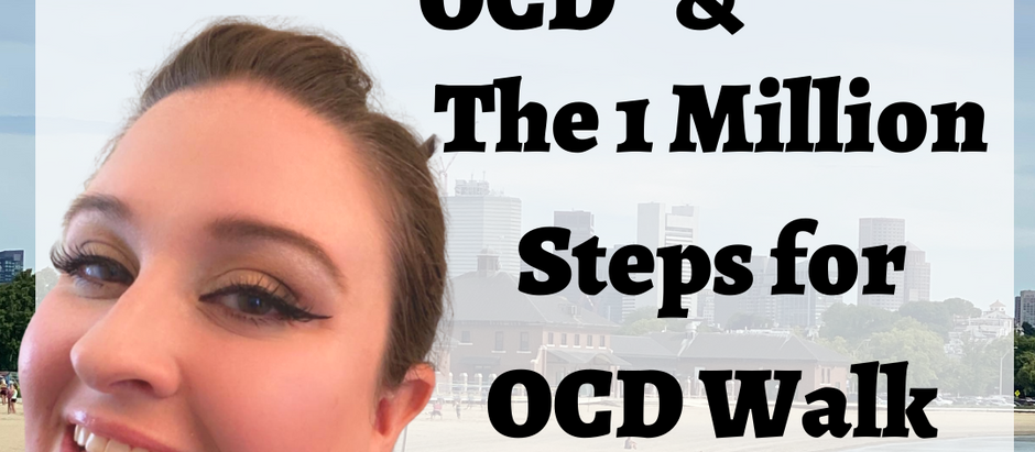 My Struggle with OCD and the 1 Million Steps for OCD Walk.