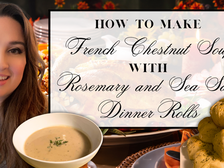 French Chestnut Soup with Rosemary and Sea Salt Dinner Rolls