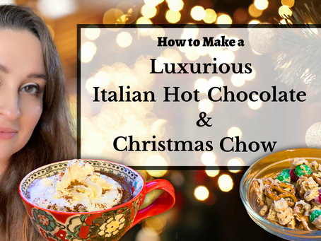 How to Make a Luxurious Italian Hot Chocolate & Christmas Chow