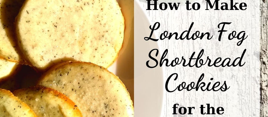 How to Make London Fog Shortbread Cookies for the First Day of Spring!