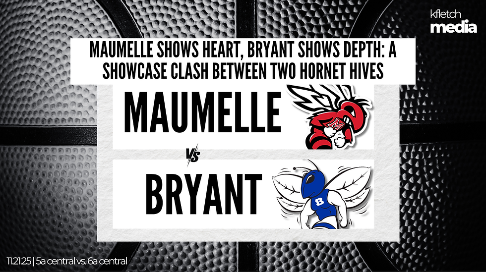Maumelle Shows Heart, Bryant Shows Depth: A Showcase Clash Between Two Hornet Hives