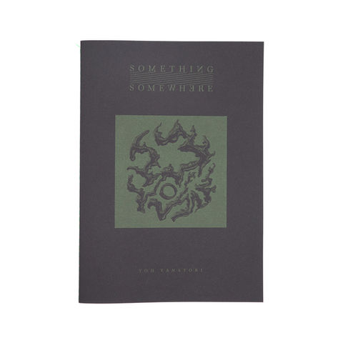 SOMETHING SOMEWHERE ZINE