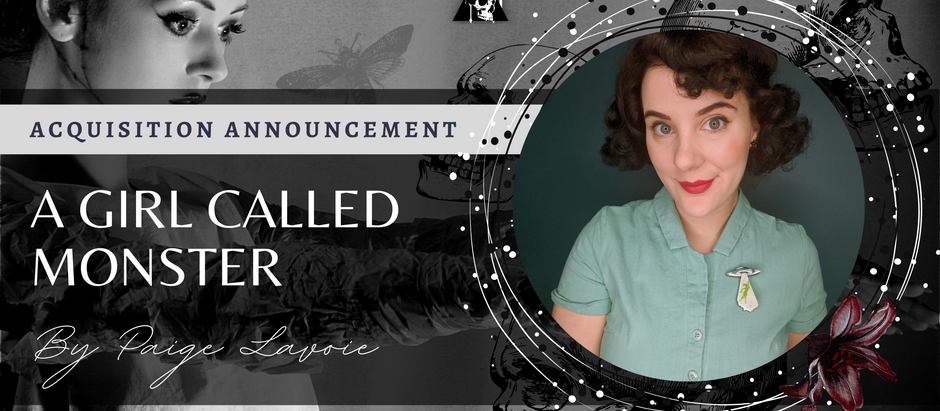 ACQUISITION ANNOUNCEMENT: A Girl Called Monster by Paige Lavoie