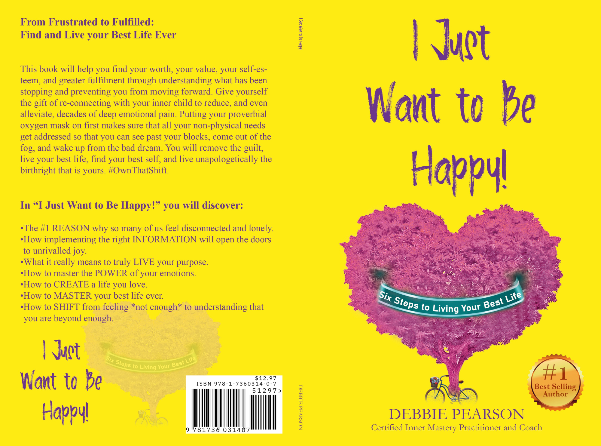 I Just Want to Be Happy: Six Steps to Living Your Best Life