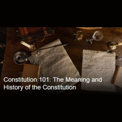 Constitution 101: The Meaning and History of the Constitution - Hillsdale College