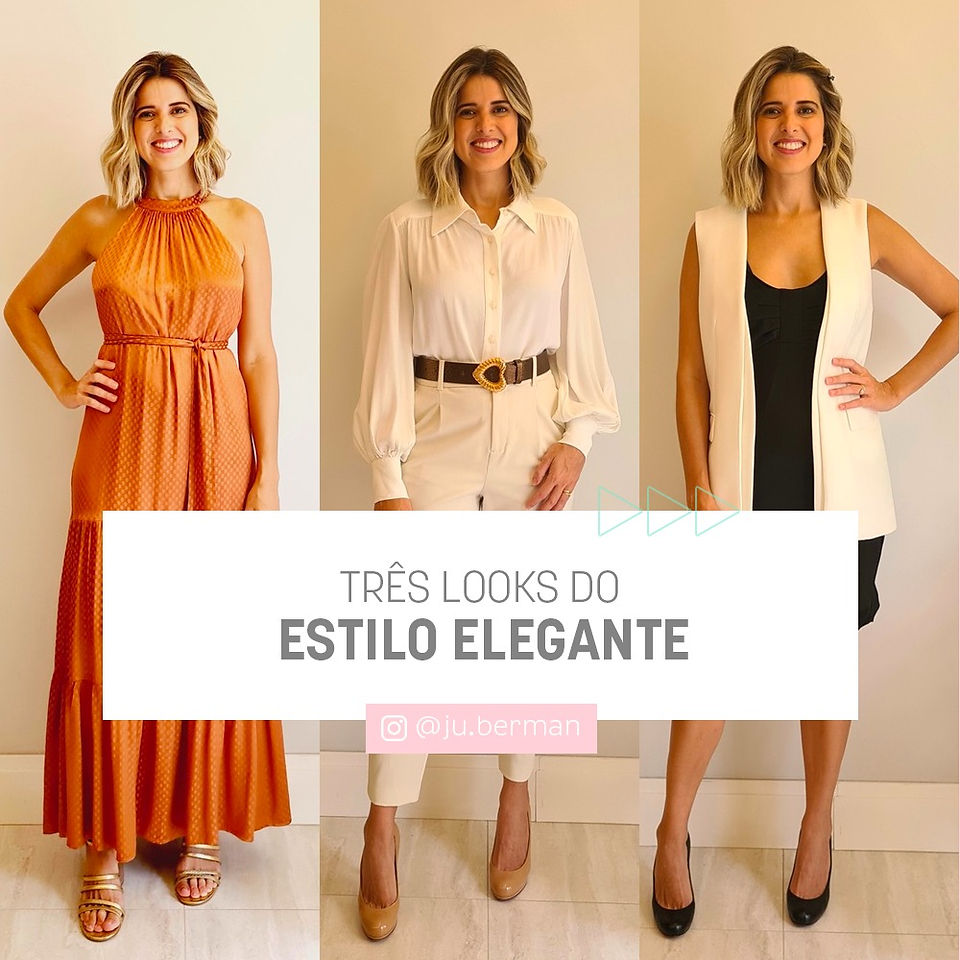 3 Looks de Cada Estilo - ELEGANTE