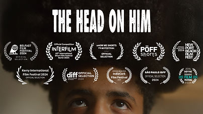 The Head on Him - Virgin Media Short Film Written & Directed by Sean Gallen Produced by Reckless Fascination Films Starring Ethan Leighio, Clare Monelly & Shane McCarthy