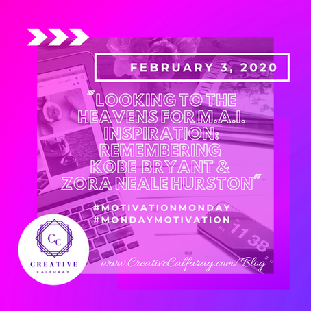 Looking to the heavens for m.a.i. Inspiration: remembering Kobe Bryant & Zora Neale hurston