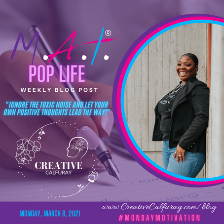 "Ignore the toxic noise and let your own positive thoughts lead the way!"