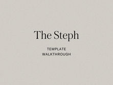 The Steph Template Walkthrough