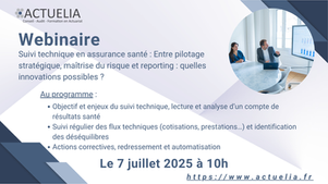 Retrouvez le replay du Webinaire Actuelia : Suivi technique en assurance santé : Entre pilotage stratégique, maîtrise du risque et reporting : quelles innovations possibles ? 