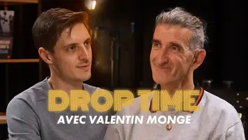 Drop Time avec VALENTIN MONGE