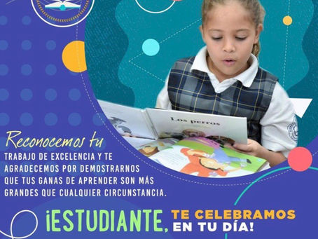 DÍA DEL ESTUDIANTE NUESTRA RAZÓN DE SER ¡FELICIDADES!!