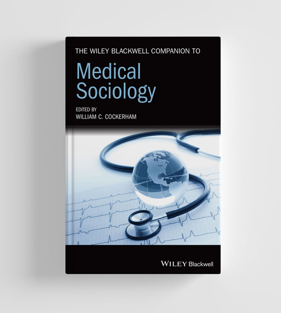The Wiley Blackwell Companion to Medical Sociology 1st