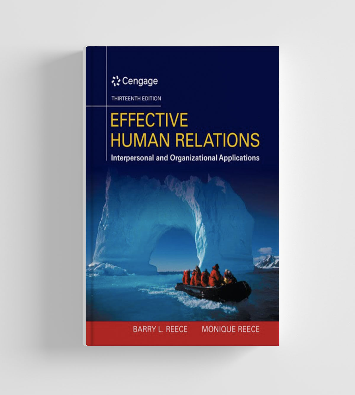 Effective Human Relations : Interpersonal and Organizational Applications 13E