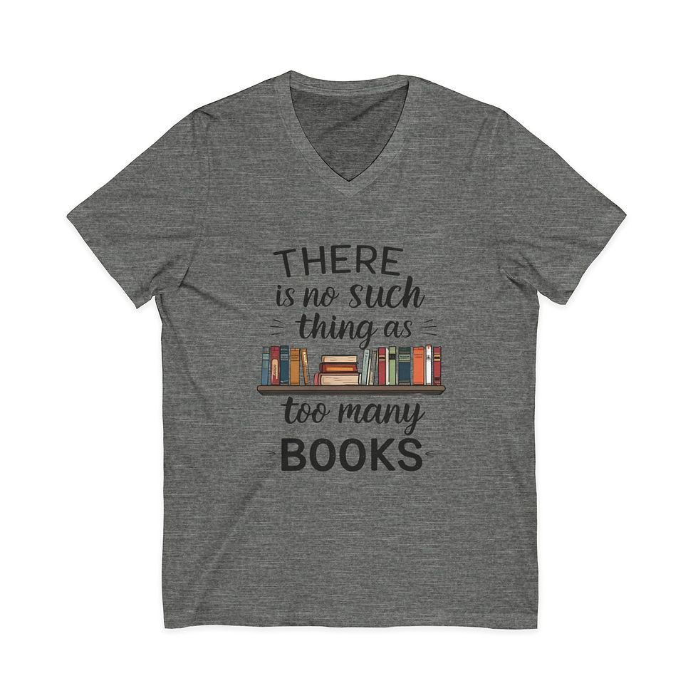 Thumbnail: There is no such thing as too many books - Unisex V-Neck Tee 