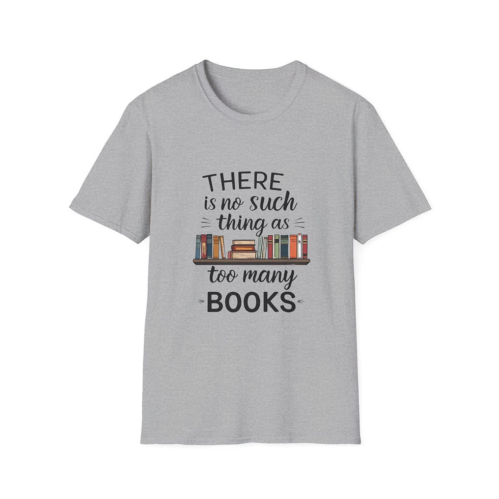 Thumbnail: There is no such thing as too many books - Unisex Soft Style T-Shirt