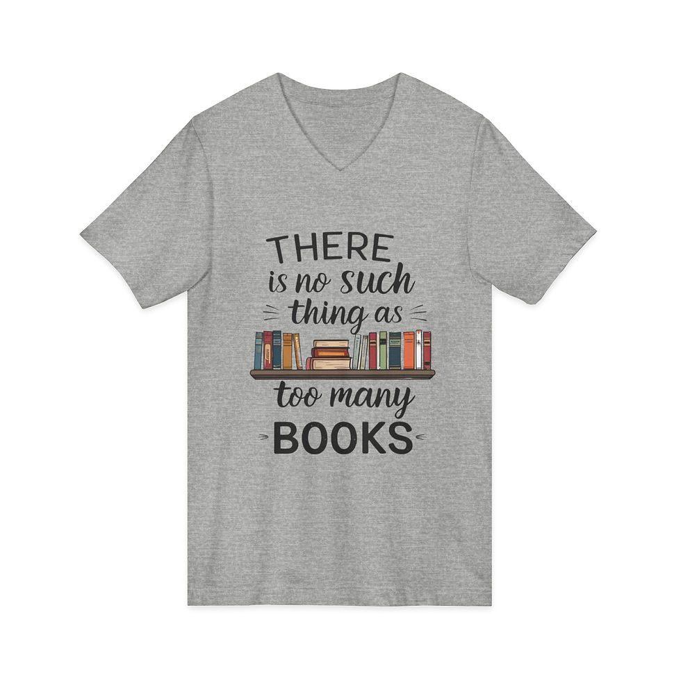 Thumbnail: There is no such thing as too many books - Unisex V-Neck Tee 