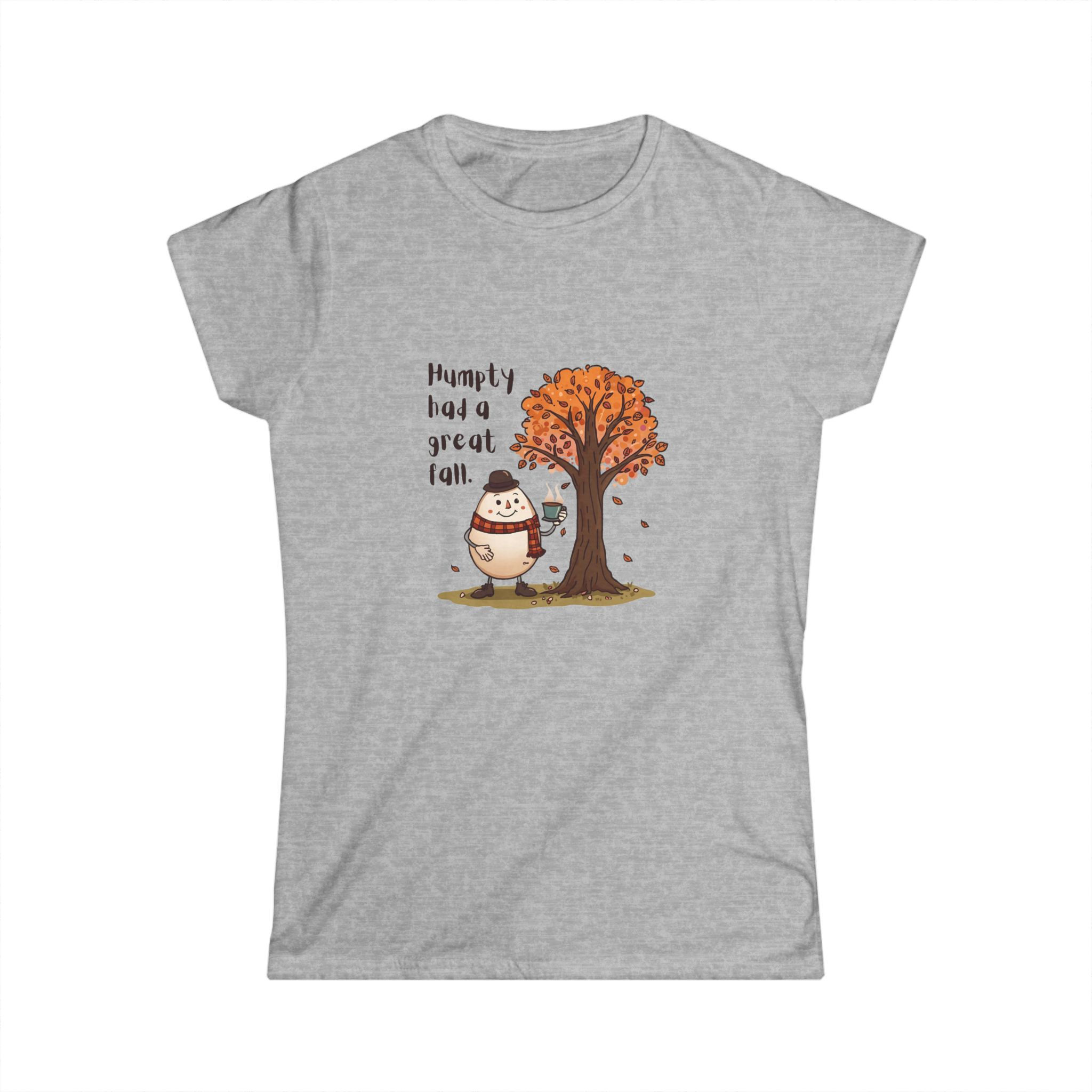 Humpty Had A Great Fall T-Shirt