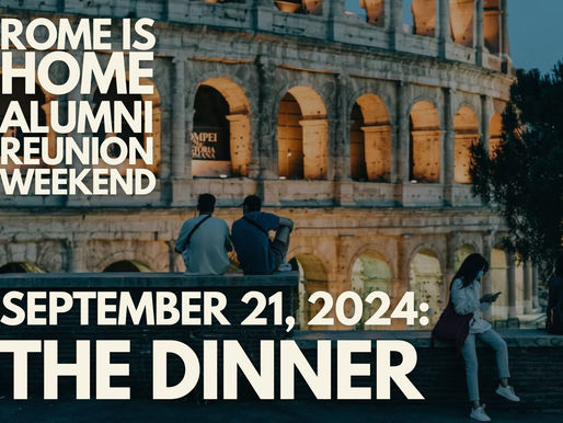 ALUMNI REUNION WEEKEND IN ROME (19-22 SEPTEMBER 2024).