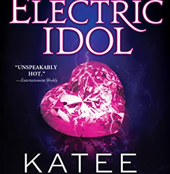 Book #9 of 2022 - Electric Idol by Katee Robert