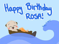 [153] Happy birthday to our favorite otter <3