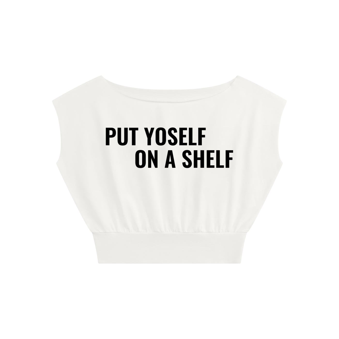 PUT YOSELF ON A SHELF Boatneck Raw Edge Crop T-Shirt