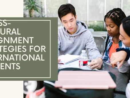 Cross-Cultural Assignment Strategies for International Students