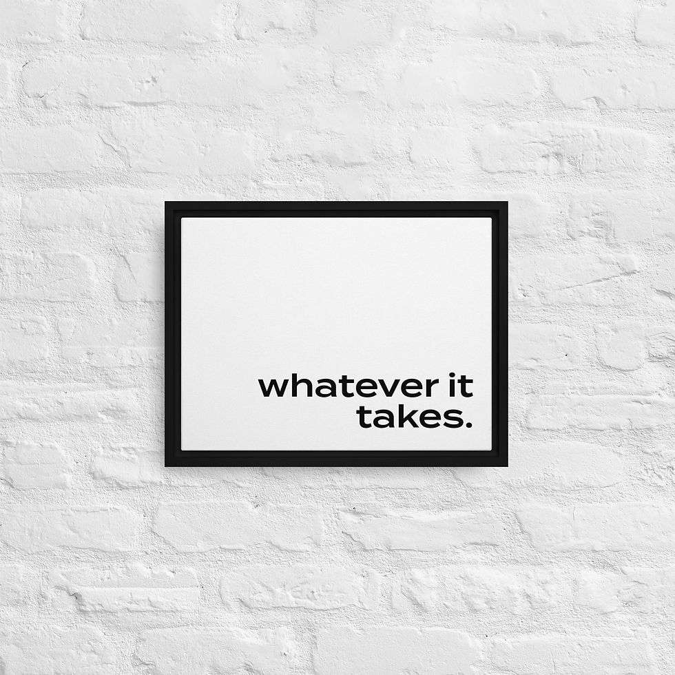 Thumbnail: Whatever It Takes Framed canvas