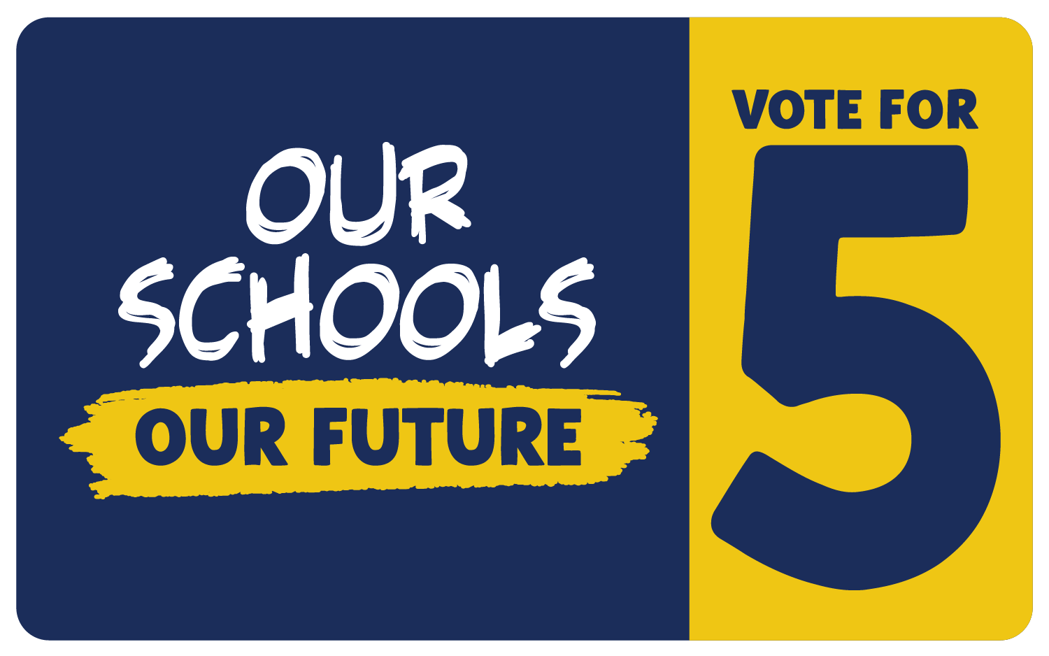 Our Schools. Our Future. Vote for Issue 5