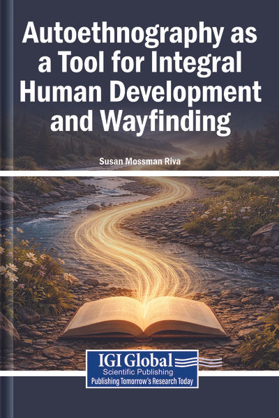 Autoethnography as a Tool for Integral Human Development and Wayfinding