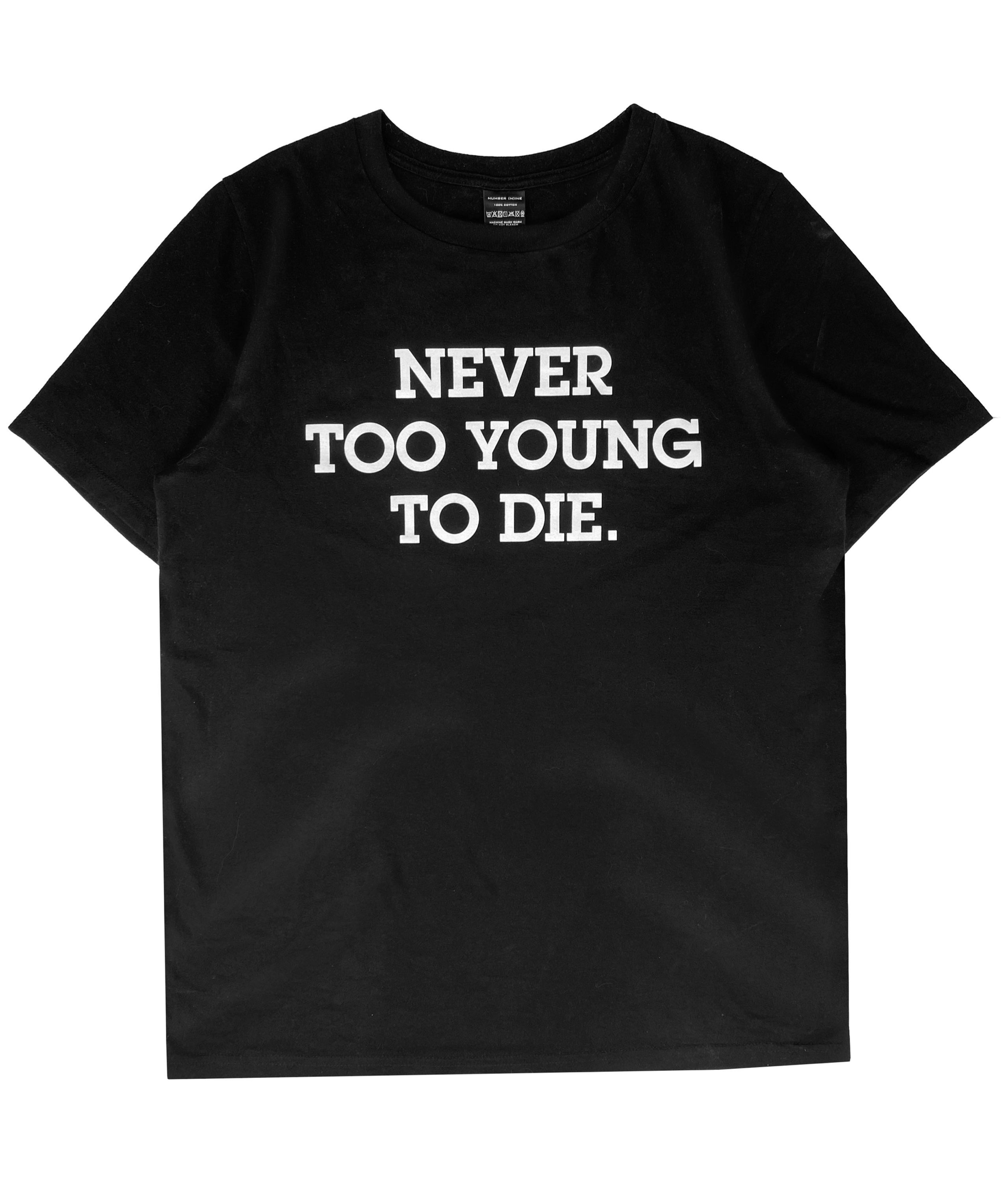 SS06 Number (N)ine ‘Young to Die’ Re-Edition Slogan T-Shirt