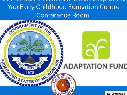 The FSM National Adaptation Plan Coordination Team held a workshop at the Yap Early Childhood Education Centre Conference Room 