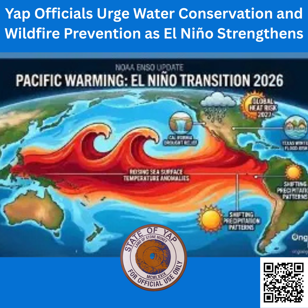 Yap Officials Urge Water Conservation and Wildfire Prevention as El Niño Strengthens