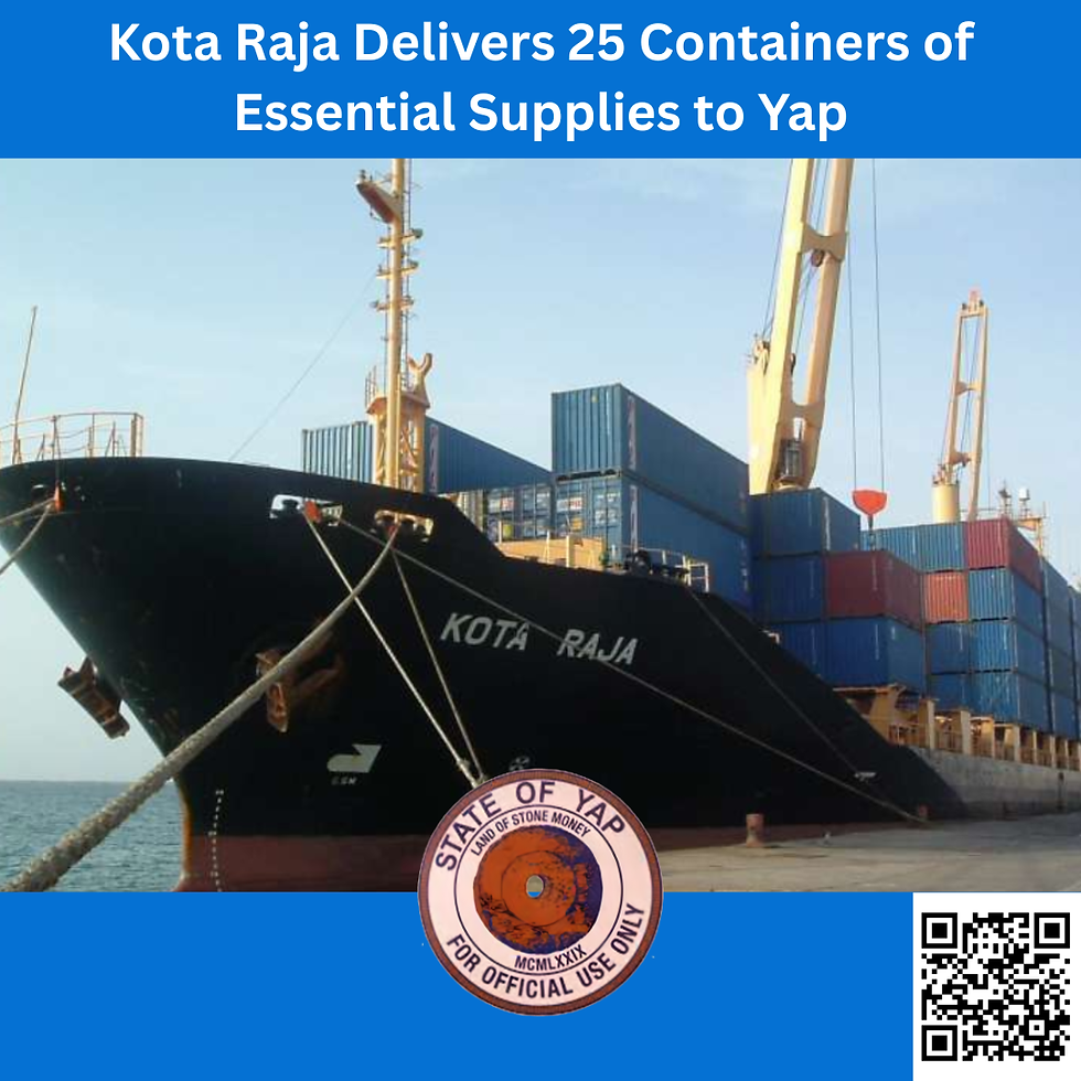 Kota Raja Delivers 25 Containers of Essential Supplies to Yap
