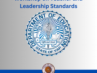 Yap DOE Empowers Educators: Workshop on Teacher and Leadership Standards                                 Tuesday, June 25, 2024 // DYCA PIO      