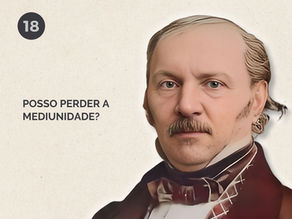 18. Posso perder a mediunidade?