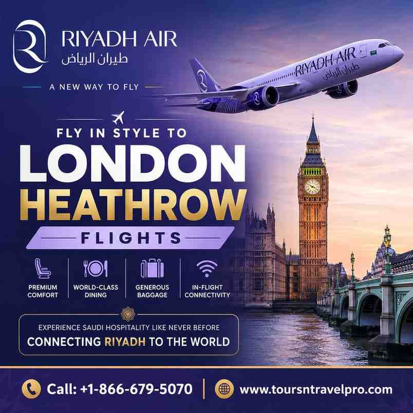 Airplane flying over Big Ben with text: "Riyadh Air: Fly in style to London Heathrow. Premium comfort, dining, baggage, connectivity."
