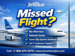 JetBlue ad with a plane at the airport. Text: "Missed Flight?" Offers rebooking, same-day options, 24/7 support. Call +1-866-679-5070.