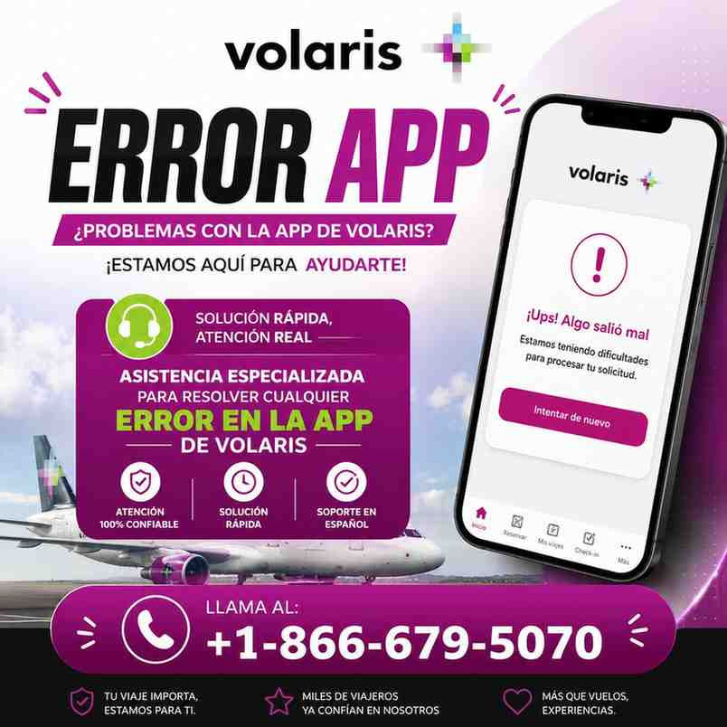Volaris app error ad with a phone showing an error message, a plane in the background, and hotline +1-866-679-5070.