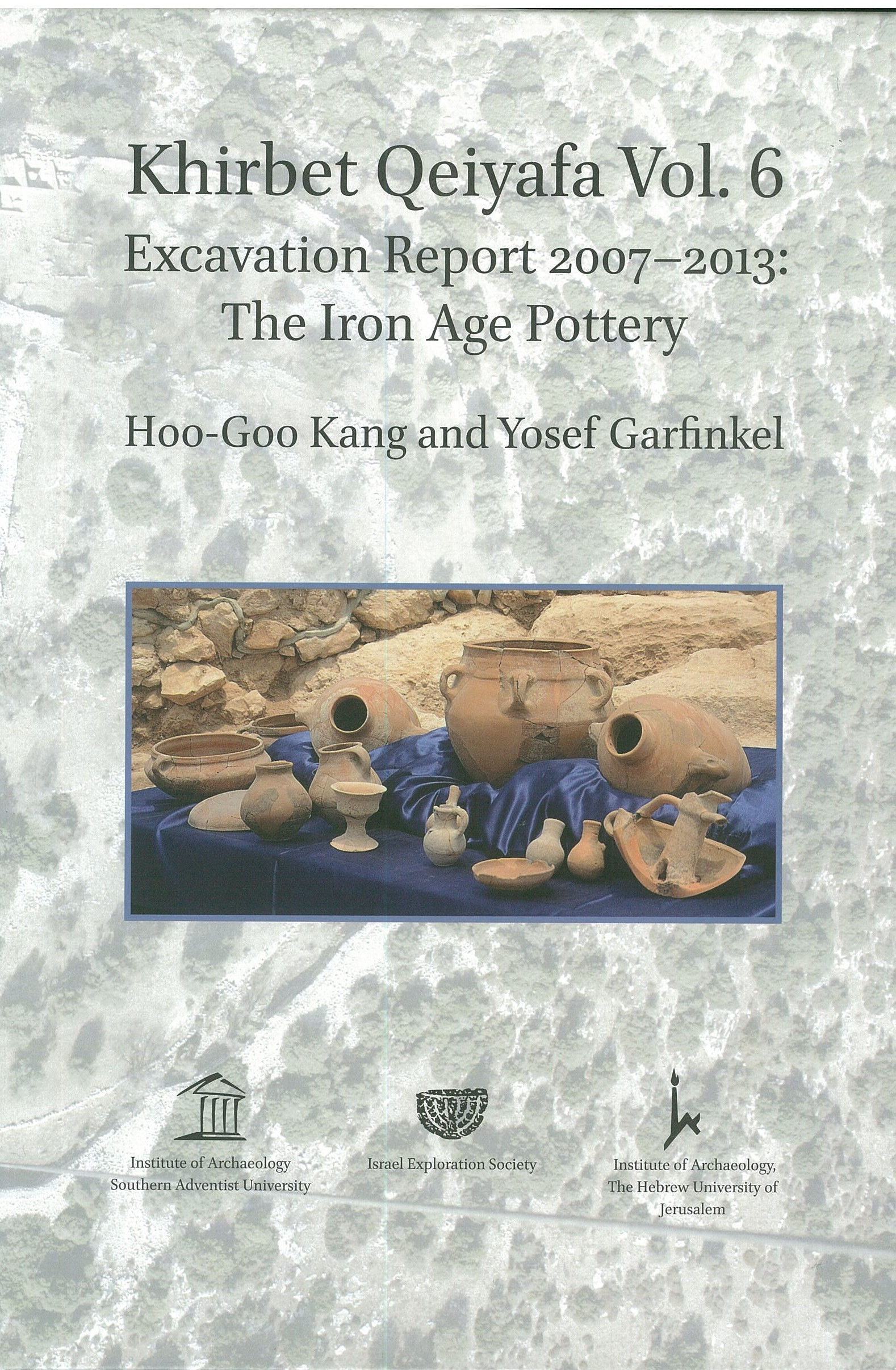 KHIRBET QEIYAFA VOL. 6. THE IRON AGE POTTERY
