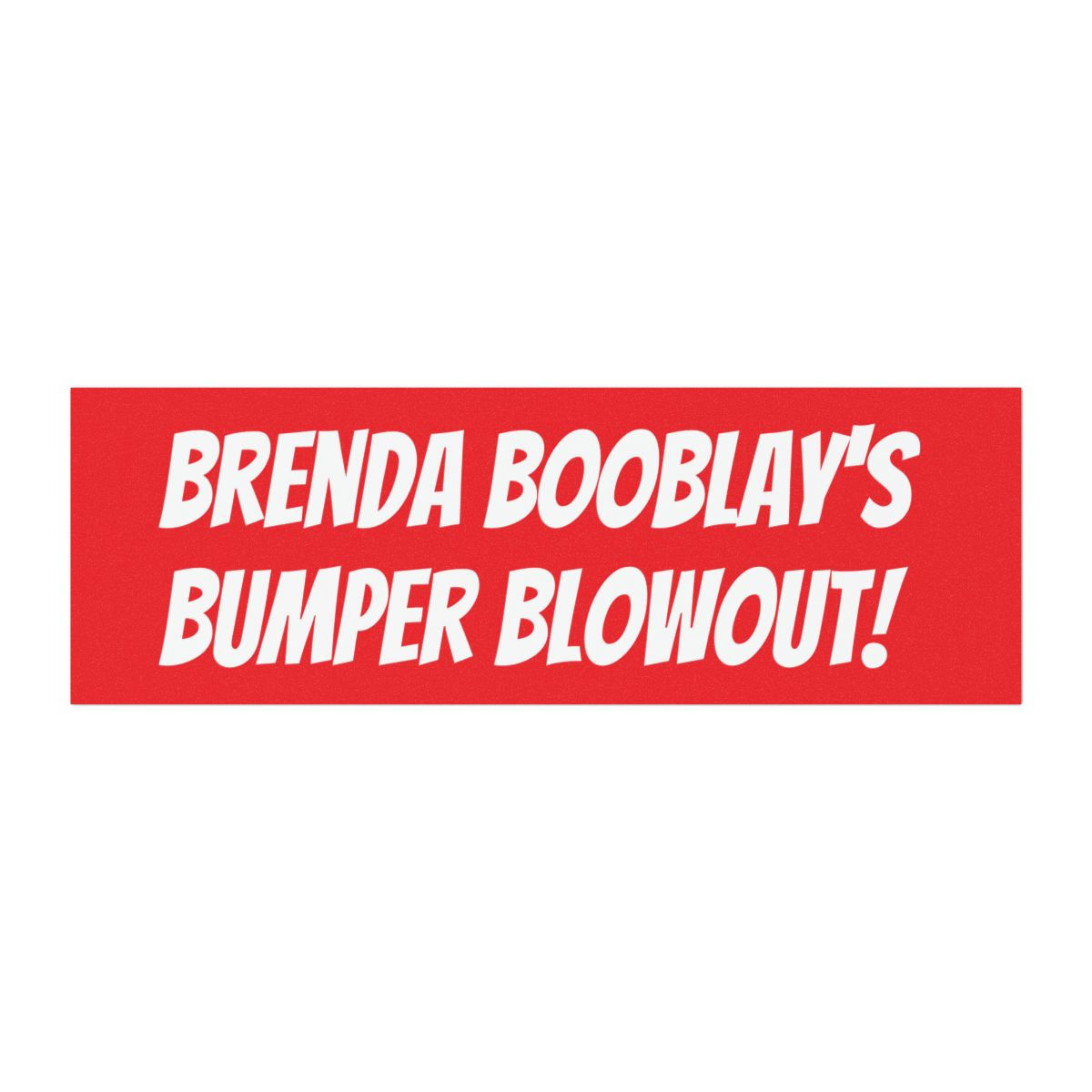 Brenda Booblay's Bumper Blowout Car Magnet