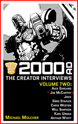 2000AD: The creator Interviews, Volume Two: Featuring moi - Jim McCarthy interview - Originally published in the Judge Dredd Megazine with images. Rebellion Publishing.